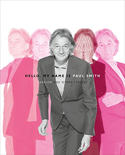 Beispielbild fr Hello, My Name Is Paul Smith: Fashion and Other Stories zum Verkauf von ThriftBooks-Dallas