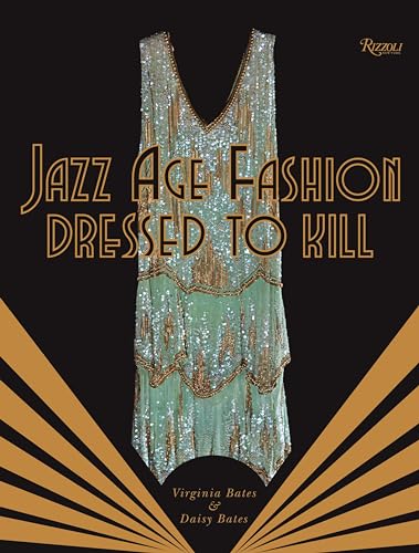 Imagen de archivo de Jazz Age Fashion: Dressed to Kill a la venta por GF Books, Inc.