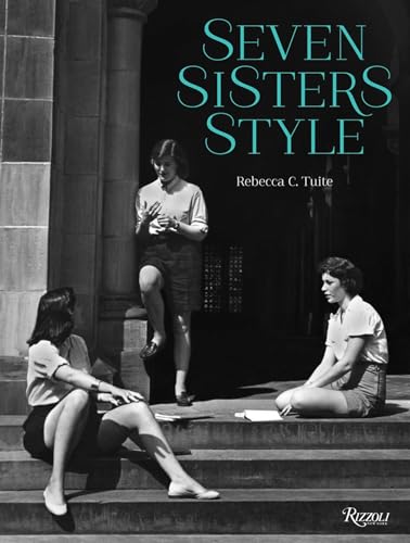 9780847842179: Seven Sisters Style: The All-American Preppy Look