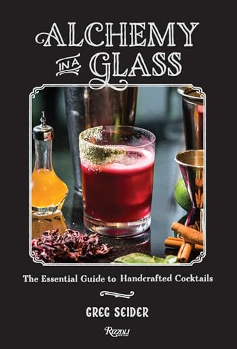 Stock image for Alchemy in a Glass: Handcrafted Cocktails for sale by AwesomeBooks