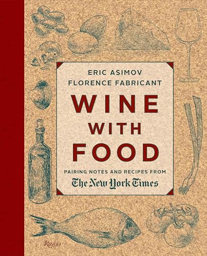 Imagen de archivo de Wine with Food: Pairing Notes and Recipes from the New York Times a la venta por WorldofBooks