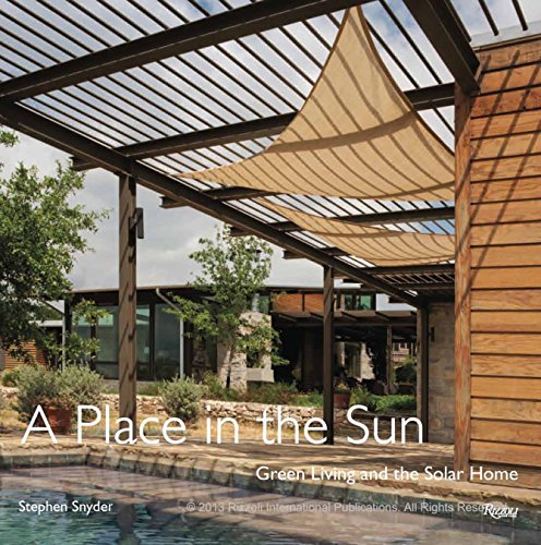 Beispielbild fr A Place in the Sun: Green Living and the Solar Home zum Verkauf von HPB-Ruby