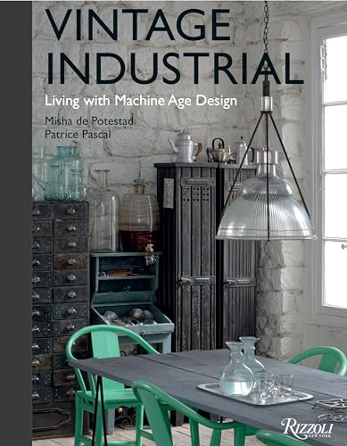 9780847842322: Vintage Industrial: Living with Machine Age Design
