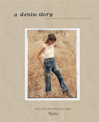 Stock image for Denim Story: Inspirations from Bellbottoms to Boyfriends for sale by Hennessey + Ingalls