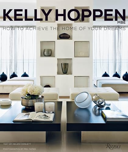 Stock image for Kelly Hoppen: How to Achieve the Home of Your Dreams for sale by Zoom Books Company