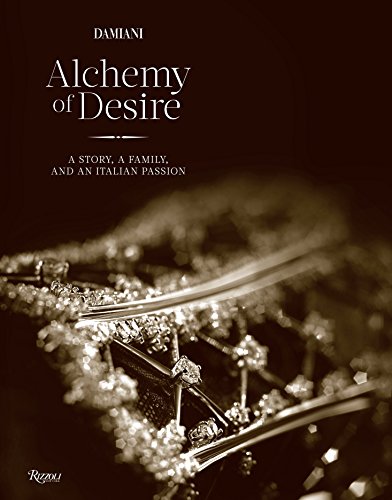 Beispielbild fr Damiani: Alchemy of Desire: A Story, A Family, and an Italian Passion zum Verkauf von Amusespot