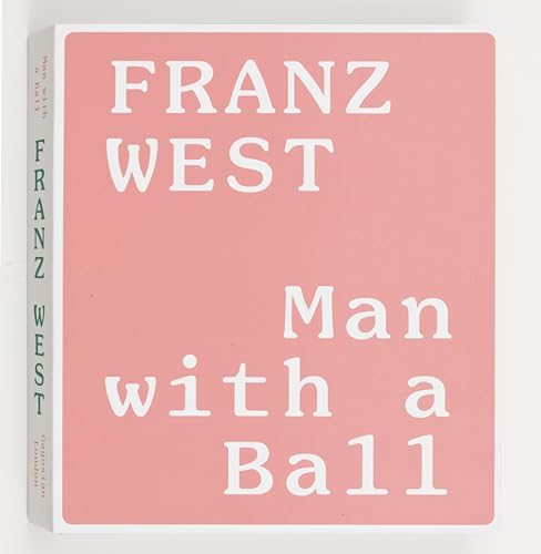 9780847842889: Franz West: Man with a Ball