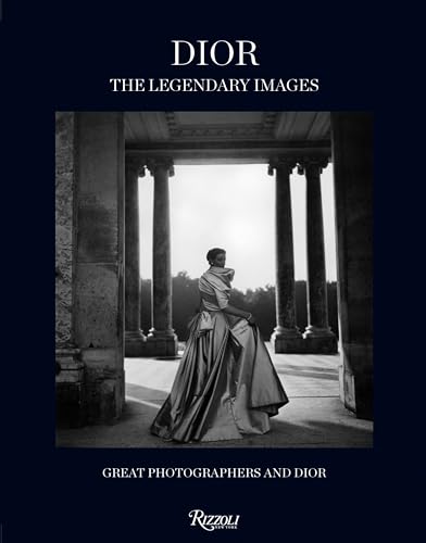 9780847843084: Dior: The Legendary Images: Great Photographers and Dior