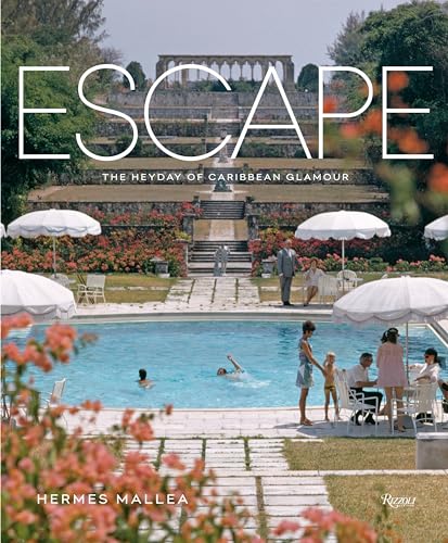 Stock image for Escape: The Heyday of Caribbean Glamour for sale by Bellwetherbooks