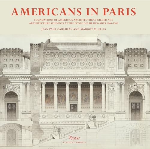 9780847843404: Americans in Paris: Foundations of America's Architectural Gilded Age