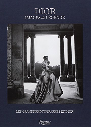 9780847843695: DIOR, IMAGES DE LEGENDE: LES GRANDS PHOTOGRAPHES ET DIOR