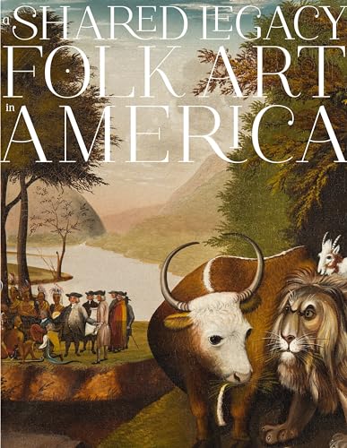 Beispielbild fr A Shared Legacy: Folk Art in America zum Verkauf von AwesomeBooks