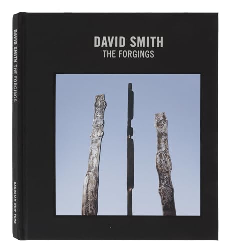 9780847843930: David Smith: The Forgings