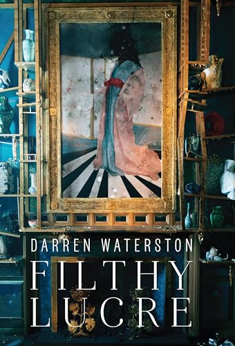 9780847844135: Darren Waterston: Filthy Lucre