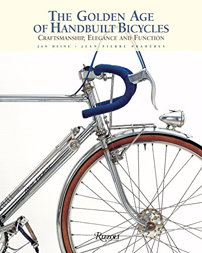 9780847844449: The Golden Age of Handbuilt Bicycles: Craftsmanship, Elegance, and Function