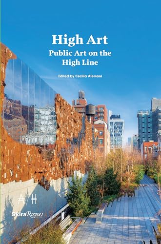 Stock image for High Art: Public Art on the High Line for sale by Bellwetherbooks