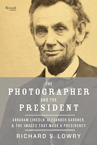 Beispielbild fr The Photographer and the President: Abraham Lincoln, Alexander Gardner, and the Images that Made a Presidency zum Verkauf von Powell's Bookstores Chicago, ABAA