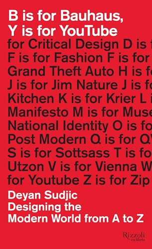 Beispielbild fr B is for Bauhaus, Y is for YouTube: Designing the Modern World from A to Z zum Verkauf von HPB-Red