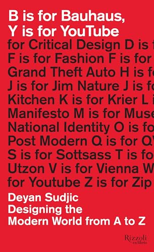 Imagen de archivo de B is for Bauhaus, Y is for YouTube: Designing the Modern World from A to Z a la venta por HPB-Red