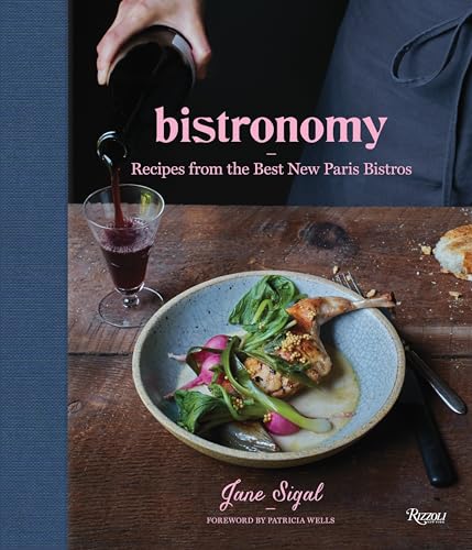 Beispielbild fr Bistronomy: Recipes from the Best New Paris Bistros zum Verkauf von Wonder Book