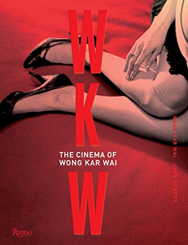 9780847846177: WKW: The Cinema of Wong Kar Wai: The Cinema of WKW