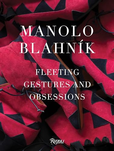 Stock image for Manolo Blahnik: Fleeting Gestures and Obsessions for sale by Bellwetherbooks