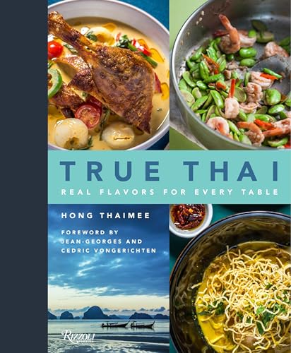 Stock image for True Thai: Real Flavors for Every Table for sale by LibraryMercantile