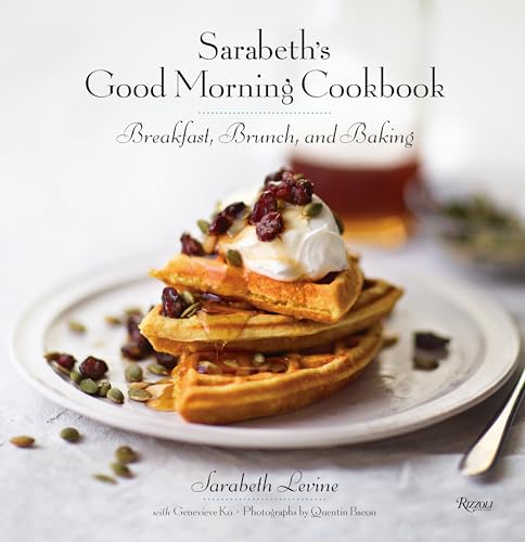 Stock image for Sarabeth's Good Morning Cookbook: Breakfast, Brunch, and Baking for sale by SatelliteBooks