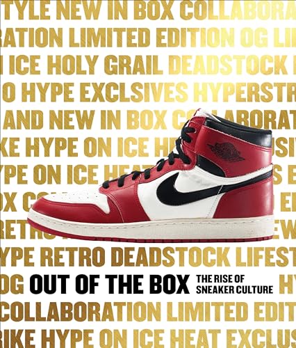 9780847846603: Out of the Box: The Rise of Sneaker Culture