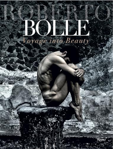 Imagen de archivo de Roberto Bolle: Voyage Into Beauty a la venta por Bellwetherbooks