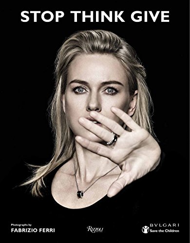 Beispielbild fr STOP, THINK, GIVE - FR/ANG/IT: BULGARI AND SAVE THE CHILDREN zum Verkauf von Gallix