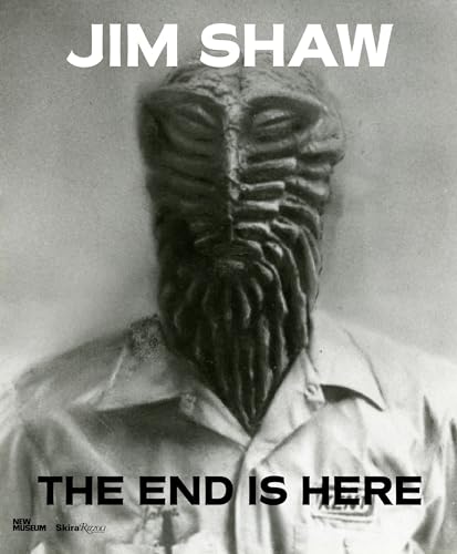 9780847847167: Jim Shaw: The End is Here