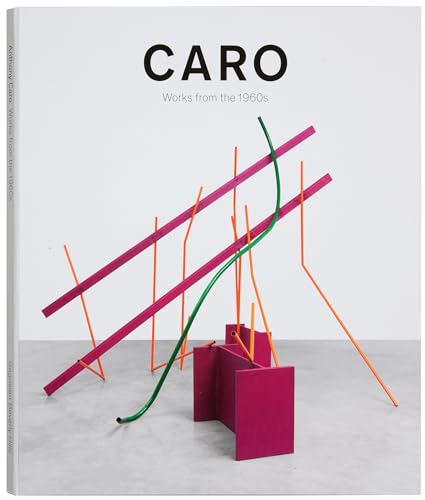 Imagen de archivo de Anthony Caro: Works from the 1960s a la venta por ANARTIST