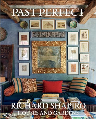 Beispielbild fr Past Perfect: Richard Shapiro Houses and Gardens zum Verkauf von BooksRun