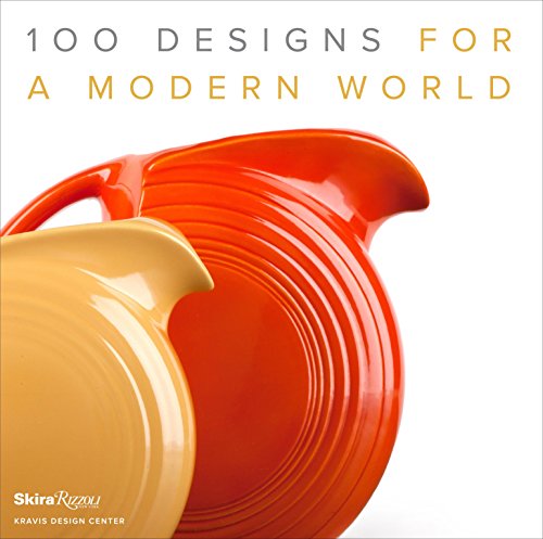 Imagen de archivo de 100 Designs for a Modern World: Kravis Design Center a la venta por Dream Books Co.