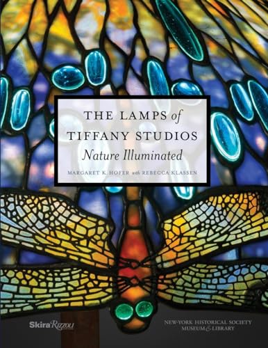 Stock image for The Lamps of Tiffany Studios: Nature Illuminated for sale by Irish Booksellers