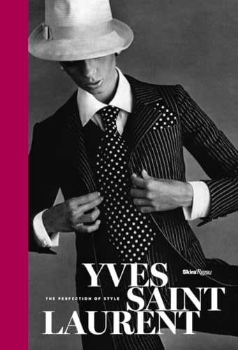 Stock image for Yves Saint Laurent: The Perfection of Style for sale by Hawking Books