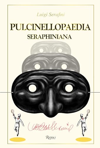 9780847849642: Pulcinellopaedia Seraphiniana