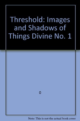 Stock image for Threshold: Images and Shadows of Things Devine for sale by Wonder Book