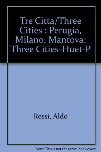 Imagen de archivo de Tre Citta (Three Cities): Perugia, Milano, Mantova (Quaderni Di Lotus) a la venta por The Book Escape