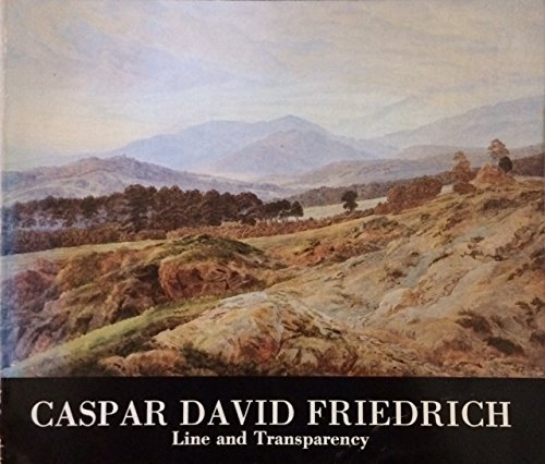 9780847854080: Caspar David Friedrich: Line and Transparency [Gebundene Ausgabe] by Friedric...