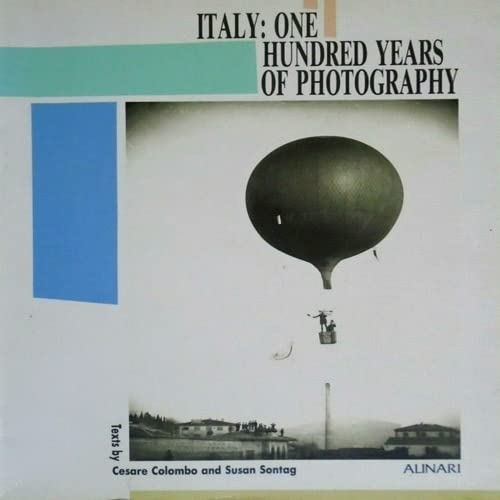 Imagen de archivo de Italy: One Hundred Years of Photography a la venta por Books From California