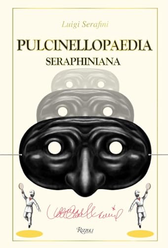 Beispielbild fr Pulcinellopaedia Seraphiniana, Deluxe Edition zum Verkauf von Books Puddle