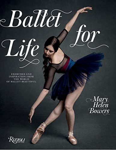 Stock image for Ballet for Life: Exercises and Inspiration from the World of Ballet Beautiful for sale by Monster Bookshop