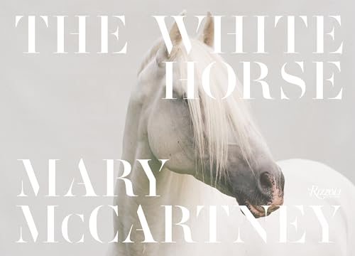 9780847858491: The White Horse: Mary McCartney