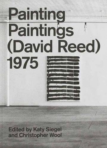 Stock image for Painting Paintings (David Reed) 1975 for sale by Better World Books