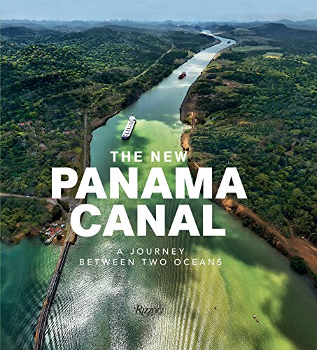 Imagen de archivo de The New Panama Canal: A Journey Between Two Oceans a la venta por Bellwetherbooks