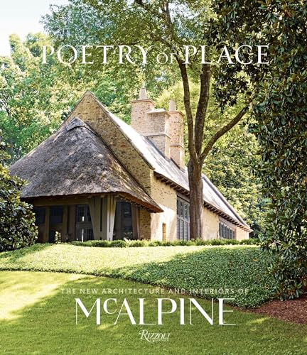 Imagen de archivo de Poetry of Place: The New Architecture and Interiors of McAlpine a la venta por GF Books, Inc.