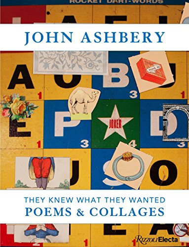 Imagen de archivo de John Ashbery: They Knew What They Wanted: Collages and Poems a la venta por Book Deals