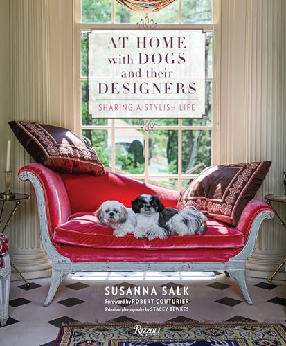 Stock image for At Home with Dogs and Their Designers: Sharing a Stylish Life for sale by SecondSale